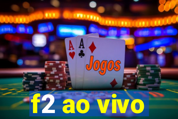 f2 ao vivo